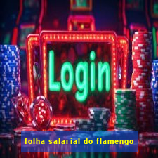 folha salarial do flamengo